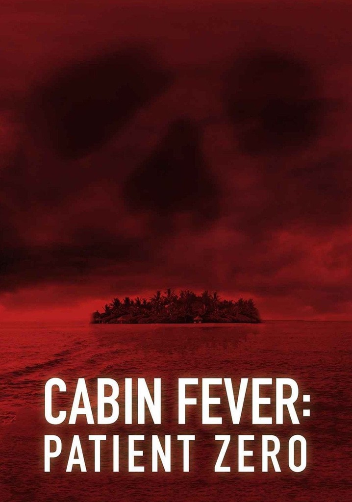Cabin Fever Patient Zero Streaming Watch Online